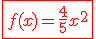 \red\fbox {f(x)=\frac{4}{5}x^2}